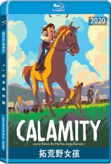 拓荒野女孩 Calamity, une enfance de Martha Jane Cannary