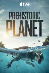 BBC.4K.史前星球 第一季 Prehistoric Planet