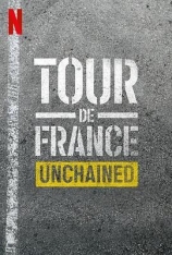 环法自行车赛：逆风飞驰 Tour de France: Unchained | 环法单车赛：疾风飞轮