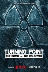 转折点：原子弹与冷战 第一季 Turning Point: The Bomb and the Cold War | 惊世转折点：原子弹与冷战(港) 