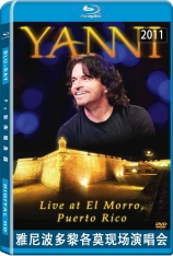 雅尼：波多黎各莫罗城堡现场音乐会_2011 Yanni_Live_at_El_Morro,_Puerto_Rico