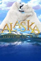 阿拉斯加：荒野的精神 阿拉斯加：野生动物的精神