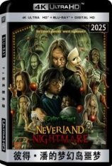 4K.彼得·潘的梦幻岛噩梦 Peter Pan's Neverland Nightmare