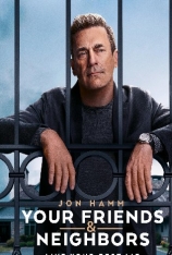 掩耳盗邻 第一季 Your Friends and Neighbors Season 1
