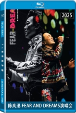 陈奕迅 FEAR and DREAMS 世界巡回演唱会 FEAR and DREAMS Eason Chan In Concert