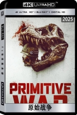 4K.原始战争 Primitive War