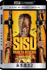 4K.永生战士2.全景声 Sisu 2 | Immortal 2 | Sisu: Road to Revenge | 永生战士：复仇之路